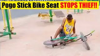 Pogo Stick Bike Seat STOPS BICYCLE THIEF [upl. by Tabatha]