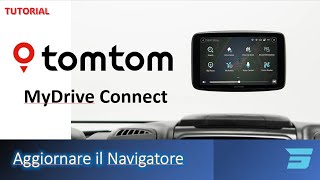 TomTom MyDrive Connect  Aggiornare il Navigatore dal PC  Tutorial [upl. by Uphemia699]