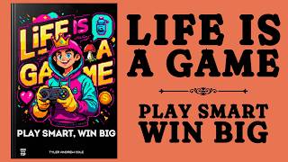 Life is a Game Play Smart Win Big Audiobook [upl. by Etac]