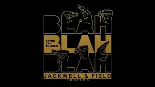 Armin van Buuren  Blah Blah Blah Jackwell amp Field Bootleg [upl. by Anat]