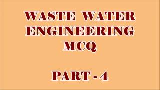 CIVIL ENGG MCQ  WASTE WATER ENGINEERING 100 OBJECTIVE QUESTIONS AND ANSWERS  PART 4 [upl. by Darice981]