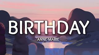 AnneMarie  Birthday Lyrics [upl. by Nyladam382]