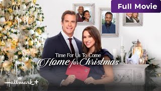 Time For Us To Come Home For Christmas  Free Full Hallmark Movie  Hallmark [upl. by Yecnuahc715]