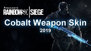 Rainbow Six® Siege  Cobalt Weapon Skin 2019 [upl. by Ndnarb]