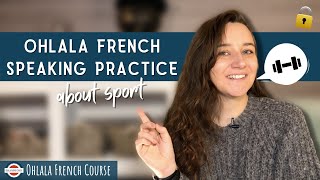 French Conversation Practice  Le sport [upl. by Yadroc]