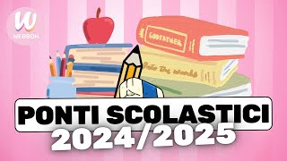 TUTTI I PONTI SCOLASTICI 20242025 ECCO TUTTE LE DATE REGIONE PER REGIONE 🏫 [upl. by Ecyla]