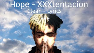 Hope Clean  Lyrics XXXtentacion [upl. by Mintz]