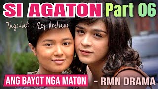 Si Agaton Ang Bayot Nga Maton  RMN Drama Part 06 [upl. by Namso]