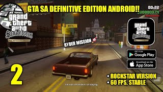 GTA SA Definitive Edition Android Rockstar Version 60 FPS Gameplay Part 2 Android iOS [upl. by Froemming]