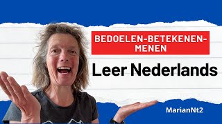 betekenenbedoelenmenen Wat is het verschil [upl. by Lancelot]