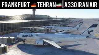 IRAN AIR 🇮🇷 Frankfurt To Tehran A330 Full Flight  Flight Simulator 2020 [upl. by Orva470]