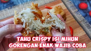 resep gorengan tahu crispy isi mihun tetap kres kres walau sudah dingin [upl. by Lussi905]