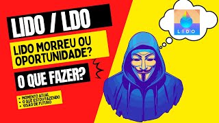 LIDO LDO MORREU OU OPORTUNIDADE MOMENTO ATUAL  VISÃO DE FUTURO  ATUALIZAÇÃO DE BTC E ETH [upl. by Lednem705]