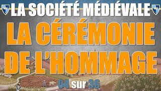 Société médiévale  04 La cérémonie de lhommage [upl. by Strephonn]