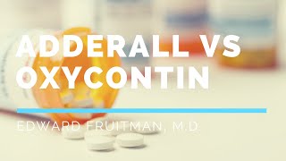 Adderall vs Oxycontin [upl. by Sanborne497]