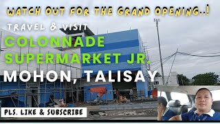 Visiting Colonnade Supermarket Jr Talisay Cebu travel [upl. by Milburn]