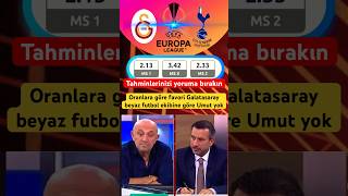 Galatasaray Tottenham Avrupa ligi maçı beyaz futbol maç tahminleri galatasaray avrupaligi shorts [upl. by Alak]