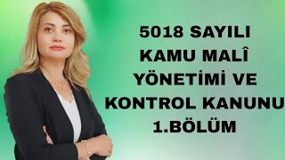 5018 SAYILI KAMU MALÎ YÖNETİMİ VE KONTROL KANUNU [upl. by Peregrine]