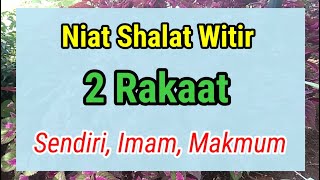 Niat Shalat Witir 2 Rakaat Salam 1 Rakaat Salam [upl. by Rudie]