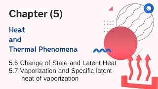 Grade 11 Physics Chapter 5 Heat and Thermal Phenomena 56 and57 [upl. by Obe]