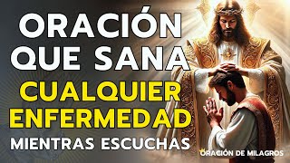 ORACIÓN MILAGROSA QUE SANA CUALQUIER ENFERMEDAD MIENTRAS LA ESCUCHAS [upl. by Llerrac]