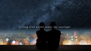 you are sitting with azriel under the starlight  acotar playlist [upl. by Waters]