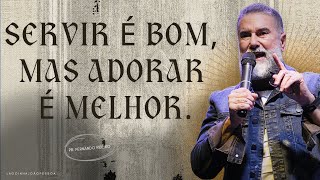 Servir é bom mas adorar é melhor  Pr Fernando Ribeiro  IBL João Pessoa [upl. by Mcallister355]