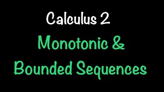 Monotonic and Bounded Sequences  Calculus 2  Math with Professor V [upl. by Bibbie]