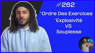 262 Ordre Des Exercices Souplesse VS Explosivité [upl. by Rimahs]