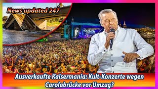 Ausverkaufte Kaisermania Kult Konzerte wegen Carolabrücke vor Umzug [upl. by Cormier]