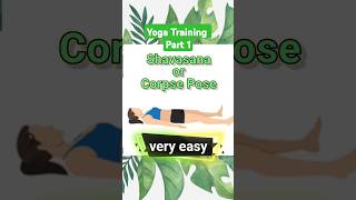 Shavasana or Corpse Pose  most easiest asana in yoga  Lets learn 🎯 yoga corpsepose shavasana [upl. by Callahan]