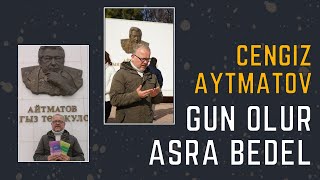 GÜN OLUR ASRA BEDEL  CENGİZ AYTMATOV [upl. by Esaj]