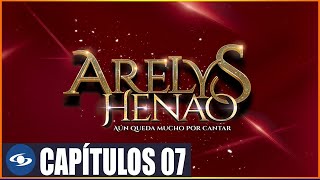 Arelys Henao Capitulo 07  Completo HD  FULLHD1080 [upl. by Rento]