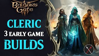 Baldurs Gate 3 Cleric Build Guide  Early Game Cleric Builds Including Multiclassing [upl. by Terrej]