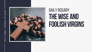 Daily Rosary Meditations The Wise and Foolish Virgins [upl. by Xella687]