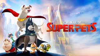 DC League of Super Pets 2022 Movie  DC League of Super Pets Animated Movie Full Facts amp Review HD [upl. by Euqirdor141]