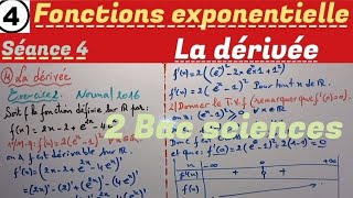 Les fonctions exponentielles séance 4 2 Bac sciences La dérivée [upl. by Evey]