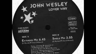 JHON WESLEY  Lover Why Extended Mix 1996 [upl. by Odradlig212]