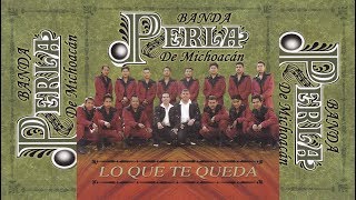 BANDA PERLA de Michoacan  Para No Verte Mas [upl. by Penman]