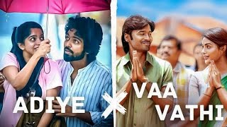 Vaa Vathi X Adiye Tamil Song Remix  GV Prakash Combo [upl. by Maddy430]