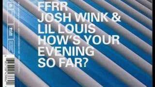 Josh Wink amp Lil Louis  Hows Your Evening So Far  2000 [upl. by Marigold607]