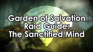 Destiny 2 Shadowkeep The Sanctified Mind  Garden of Salvation Raid Guide [upl. by Snevets]