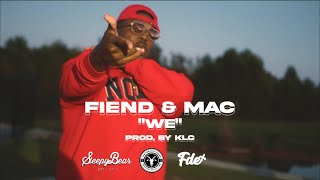 BEHIND THE MUSIC quotWEquot FT FIEND amp MAC [upl. by Feliza293]