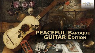 Peaceful Guitar The Baroque Collection [upl. by Fineberg888]