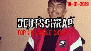 TOP 20 DEUTSCHRAP CHARTS ♫ 18 JÄNNER 2019 [upl. by Jeri]