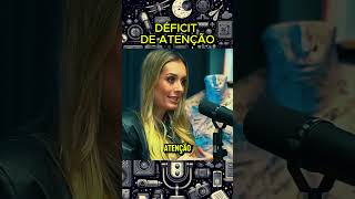 DÉFICIT DE ATENÇÃO podcast [upl. by Nnylatsirk768]