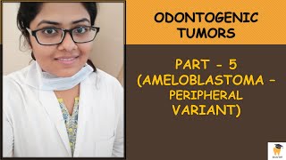 Peripheral Ameloblastoma  Odontogenic Tumors Part 5  ORAL PATHOLOGY for BDSMDS students [upl. by Grossman152]