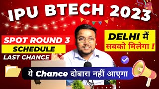 IPU BTECH Spot Round 3 Schedule Choice Filling 🔥  College at 8 Lakh Rank  IPU Counselling 2023 [upl. by Karlyn]