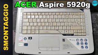 ACER Aspire 5920g  disassembly SMONTAGGIO [upl. by Hcib]