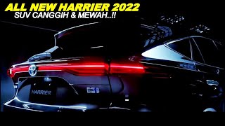 SUV Sporty amp Canggih All New Toyota Harrier 2022  Harga amp Performa [upl. by Christal551]